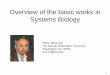 Overview of basic works in system biology€¦ · Biology, pp. 22-33, Plenum Publishing Corporation, New York, 1987 - INVITED PRESENTATION #3 Genome functionality "On the difference