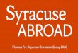 Florence Pre-Departure Orientation Spring 2020...Milan, Rome, Bologna, or Pisa • This happens often, so Syracuse Florence staff are familiar with getting students and their belongings