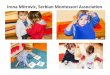Irena Mitrovic,&Serbian&Montessori&Associa2on&€¦ · photos:&Montessori&center,&Belgrade&2009=1016& Created Date: 4/30/2016 12:45:53 AM