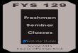 Freshmen Seminar Classes - University of Tennesseefys.utk.edu/wp-content/uploads/sites/31/2017/04/FYS129... · 2017. 5. 22. · Spring!2015! Course!Offerings!Book!! Freshmen Seminar