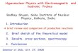 Hypernuclear Physics with Electromagnetic and hadronic ... · Radhey Shyam, Saha Institute of Nuclear Physics, Kolkata, India 1.Introduction A brief review and comparison of production