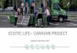 ECOTIC LIFE+ CARAVAN PROJECT - Zeose-odpadki.zeos.si/images/novice/2019/11-strokovna... · Challenges for Ecotic Caravan Project after 2016 • The transition from changing behaviour