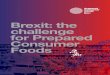 Brexit: the challenge for Prepared Consumer Foods - Food Drink … · 2018. 2. 14. · Consumer Foods, Food Drink Ireland The Prepared Consumer Food sector produces value-added food