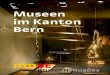 Museen im Kanton Bernmuseen.be/attachments/000305_000305_000305_000762_mmbe_b...empfehlen sich als Stationen auf einer Reise durch Vergangenheit, Gegenwart und Zukunft, prall ge-füllt