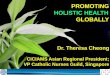 PROMOTING TITLE HOLISTIC HEALTHciciams.org/2018 Congress Day 2 02 Plenary 2 - Dr. Theresa Cheong.pdfLimited to follow Dr’s orders & assessing vitals due to resource challenges: •Lack