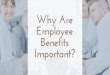 Why Employee Benefits Are Important