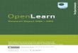 OpenLearn · PDF file 2009. 7. 27. · OpenLearn: Research 1 Introduction OpenLearn set out as an experiment to explore how offering free content could be achieved. In the proposal
