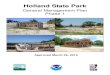 Holland State Park - Michigan...Phase I of the General Management Plan for Holland State Park; and WHEREAS , the planning process reflects sensitivity to natural resource values, historic