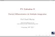 P1 Calculus II Partial Differentiation & Multiple Integrationdwm/Courses/1PD_2017/1PD-L1.pdf · P1 2017 2 / 39 Motivation Sofarinyourexplorationsofthediﬀerentialandintegralcalculus,