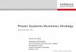 Power Systems Business Strategy - Hitachi · 6/16/2011  · 1-2 FY2010 Results FY2009(Actual) FY2010(Actual) YoY Revenues 882 1 813 2 92% FY2009-FY2010 Results (Billion yen) 882.1