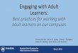 Engaging with Adult Learners - cal.psu.edu Engaging with Adult Learners: Best practices for working