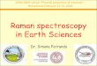 FERRANDO Raman spectroscopy in Earth Sciences 5 LR 2018_Ferrando.pdf · Raman spectroscopy Chandrasekhara Venkata Raman Nobel Prize in Physics (1930) A BIT OF HISTORY 1871 – Elastic