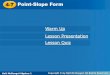 4-7-7 PointPoint-Slope Form-Slope Form€¦ · 4-7 Point-Slope Form If you know the slope and any point on the line, you can write an equation of the line by using the slope formula