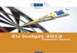 EU budget 2012 - European Commissionec.europa.eu/budget/financialreport/2012/pdf/financialreport-2012_e… · taken by the Commission on 13 February 2012. Amending budgets ensure