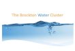 The Brockton Water Cluster · The Brockton Water Cluster . The Water Technologies Sector ... Agriculture, especially intensive irrigation systems, uses a large amount of water. Population