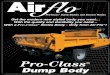 Pro-Class - Air-Flo · 2019. 12. 2. · Body Specifications Body Side Struck Hoist Length Height Capacity Model Capacity Weight 8' 12" 2Yd. PCS-8-2 12Ton 1395 8' 17" 3Yd. PCS-8-3