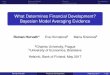What Determines Financial Development? Bayesian Model ... · Bayesian model averaging Nearly 40 determinants of ﬁnancial development 7 different measures of ﬁnancial development
