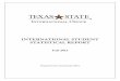 INTERNATIONAL STUDENT STATISTICAL REPORTgato-docs.its.txstate.edu/jcr:69290882-ce1a-43d2...“Welcome to Texas State University, the Rising Star of Texas! Texas State is located in