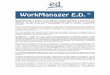 Alcance Funcional WorkManager ED V2,2 · 2017. 4. 10. · WorkManager* E.D.* ®!(versión! 11.NET) aplicación! dinámica,! participativa y! colaborativa,!cuyo! objetivo es! distribuir!