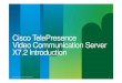 TelePresence VCS X7.2 - Cisco · • Controls the media encryption policy applied by the VCS for SIP calls (including H.323 to SIP interworked calls) to and ... (Endpoint/MCU) needs