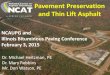 Pavement Preservation and Thin Lift Asphaltbituminousconference.ict.illinois.edu/files/2016/... · 4/2/2016  · Pavement Preservation and Thin Lift Asphalt NCAUPG and Illinois Bituminous