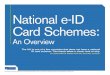 National e-ID Card Schemes - TechTargetmedia.techtarget.com/searchSecurityUK/downloads/RH4_Arora.pdf · Name listed in national registry, on passports, birth certificates, ID card