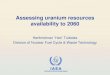 Assessing uranium resources availability to 2060 3... · 2019. 9. 10. · IAEA Capacity to Uranium requirements • Determine “Fuel Intensity” • Average of calculations from