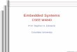 Embedded Systems - Columbia UniversityEmbedded Systems – p. 20/24 Your Nemesis: The XESS XSB-300E Embedded Systems – p. 21/24 Block Diagram Overview of the XSB Board Circuitry