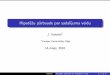 Hipotēžu pārbaude par sadalījuma veiduhome.lu.lv/~valeinis/lv/prezentacijas/prez2.pdf · Hipot¯ežup¯arbaudeparsadal ¯ıjumaveidu J.Valeinis1 1LatvijasUniversit¯ate,R ¯ıga