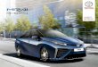 FUEL CELL VEHICLE · oﬀ ering us a wealth of opportunities for new developments in the future. Toyota Mirai is at the forefront of a new age of hydrogen fuel cell cars. Hydrogen