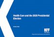 Health Care and the 2020 Presidential Electionfiles.kff.org/attachment/Slideshow-Health-Care-and-the...responsibility for COVID-19 to states Trump’s Health Record: At a Glance Trump's