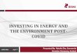 INVESTING IN ENERGY AND THE ENVIRONMENT POST- COVID...Sep 03, 2020  · Promoting energy efficiency, clean manufacturing, high-speed rail, zero-emission vehicles, and other innovations