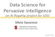 Data Science for Pervasive Intelligence · Ambient intelligence “An environment that is sensitive to the ... •Anticipatory •Communicative •Context aware •Knowledge aware