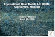 International Base Metals Ltd (IBML) Omitiomire, Namibia...Namibian Team (IBML’s subsidiary in Namibia is Craton Mining & Exploration (Pty) Ltd): ... • Office Manager plus administration