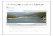 Welcome to Pakistanwiki.laptop.org/images/6/63/Rivers_of_pakistan.pdf · Welcome to Pakistan Rivers Indus: • The Indus River flows into the Arabian Sea in Pakistan. • It Covers