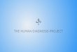 THE HUMAN DIAGNOSIS PROJECT€¦ · Mission Impossible: Why the health center mission is not enough to sustain your staff. Seiji Hayashi, MD, MPH ... Now, it is possible. ... •