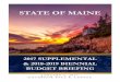 STATE OF MAINE€¦ · citizens, this budget makes significant investments in our public infrastructure. The Highway Fund budget is 11.1 percent higher, which will allow for 1,200