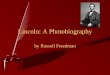 Lincoln: A Photobiography - Mrs. Duncan's Language Arts Classbmskduncan.weebly.com/.../4/8/18481290/_from_lincoln_a_photobio… · Photobiography. Why is a photobiography classified