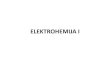 ELEKTROHEMIJA · 2020. 5. 17. · poluprovodnici do 3x104 elektroliti do 103 izolatori do 10-10. ZAVISNOST ELEKTRIČNE PROVODLJIVOSTI OD KONCENTRACIJE Posmatra se elektrolit u posudi