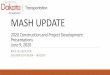 MASH UPDATE Project Development and Construction …€¦ · that meet MASH •May need to build up inventory for 2021 construction or have contractor provide temporary barriers