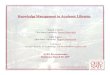 Knowledge Management in Academic Librariesacademic (research) libraries: from collection development to collection management to knowledge management 2. What is knowledge management,