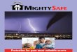 Protection for your most valuable assets · MightySafe shelters will provide the protection you need for your family, your employees and your valuable belongings. Our shelters are