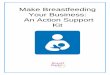 Make Breastfeeding Your Business: An Action Support Kitbreastfeedingincentralns.ca/wp-content/uploads/2013/05/breastfeedi… · the importance of supporting breastfeeding women in