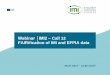 Webinar │IMI2 – Call 12 FAIRification of IMI and EFPIA data€¦ · €1.638 bn Universities €1.425 bn contribute to Other €213 m IMI 2 total budget €3.276 billion EU funding