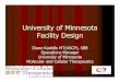 University of Minnesota Facility Design - PACT GROUPpactgroup.net/system/files/07workshop_02_kadidlo.pdf · Overview zFacility – 40,000 square feet zISO Class Production Clean Rooms