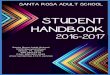 STUDENT HANDBOOK - Santa Rosa County School District · Adult Basic Education (ABE) or High School Equivalency Test Prep (GED® Test Prep): 1. Student will sign up for the TABE test