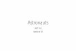 Astronautsusers.umiacs.umd.edu/~oard/teaching/154/fall19/slides/11/154f1911.pdf“Mercury 7” Astronaut Selection • Criteria • Age