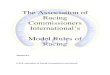 The Association of Racing Commissioners...The Association of Racing Commissioners International has drafted Model Rules of Racing for the use of the Pari-Mutuel Industry. The Model