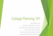 College Planning 101 · College Planning 101. Kamiak High School. Jarrod Larse, Oregon State University. Pa lmer Muntz, University of Ala ska Fa irba nks. Megan Davis, University