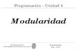 Modularidad - WordPress.com · 2016. 10. 30. · int cubo(int nro){return (nro * nro * nro);} Modularidad en C (3) Sede Regional Orán UNIVERSIDAD NACIONAL DE SALTA Programación